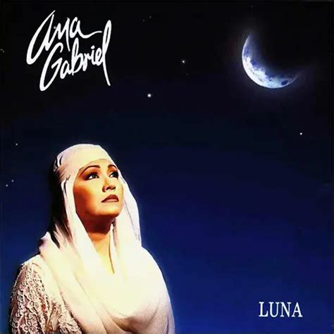 luna letra|luna letra ana gabriel compositor.